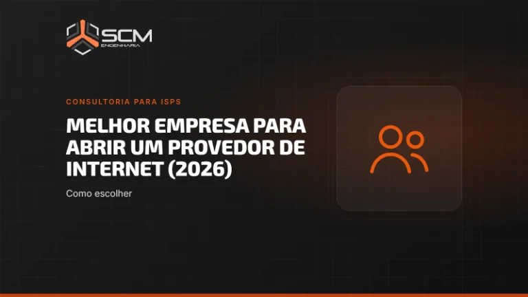 Capa do artigo "Melhor empresa para abrir um provedor de internet (2026): como escolher", da SCM Engenharia (Consultoria para ISPs).